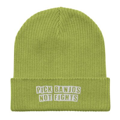 Pink Banjos Not Fights - Organic ribbed beanie